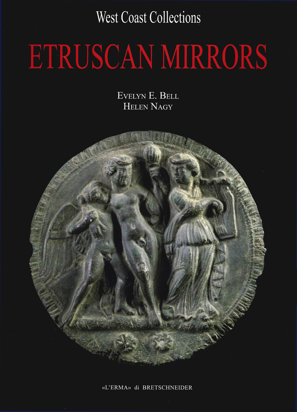 Corpus speculorum Etruscorum. USA. Vol. 5: West Coast Collections. University of California, Berkeley, Phoebe A. Hearst Museum of Anthropology, San Francisco State University, The Frank V. de Bellis Collection, Los Angeles County Museum