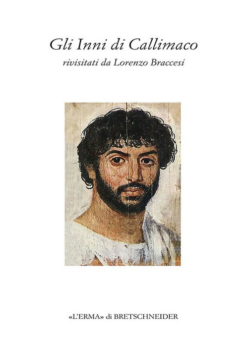 Gli Inni di Callimaco. Rivisitati da Lorenzo Braccesi