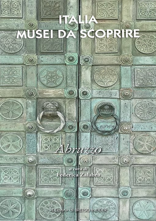 Italia musei da scoprire. Abruzzo