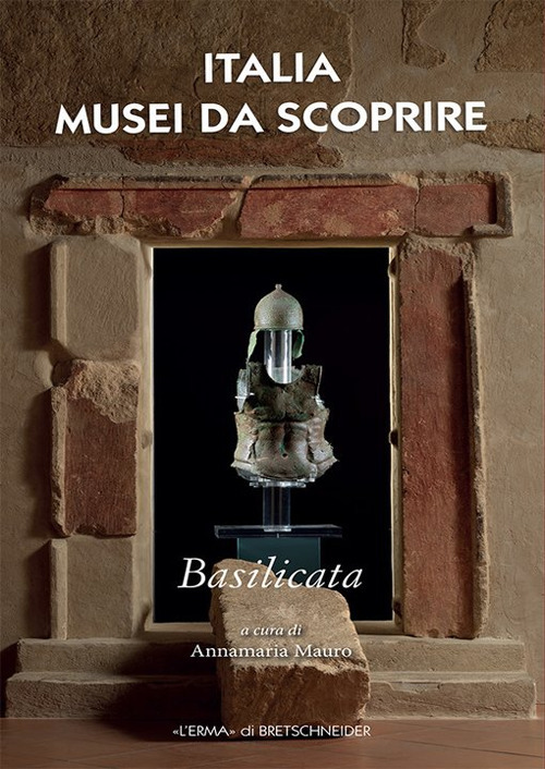 Italia musei da scoprire. Basilicata