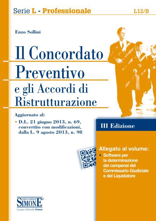 Il concordato preventivo e gli accordi di ristrutturazione. Con software