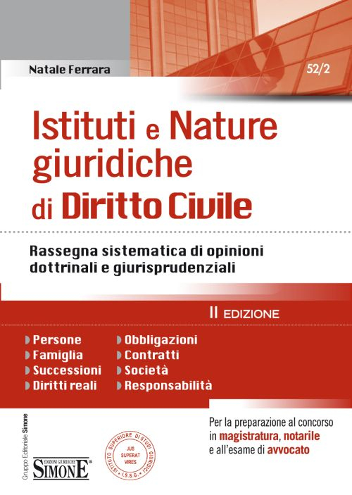 Istituti e nature giuridiche di diritto civile. Rassegna sistematica di opinioni dottrinali e giurisprudenziali