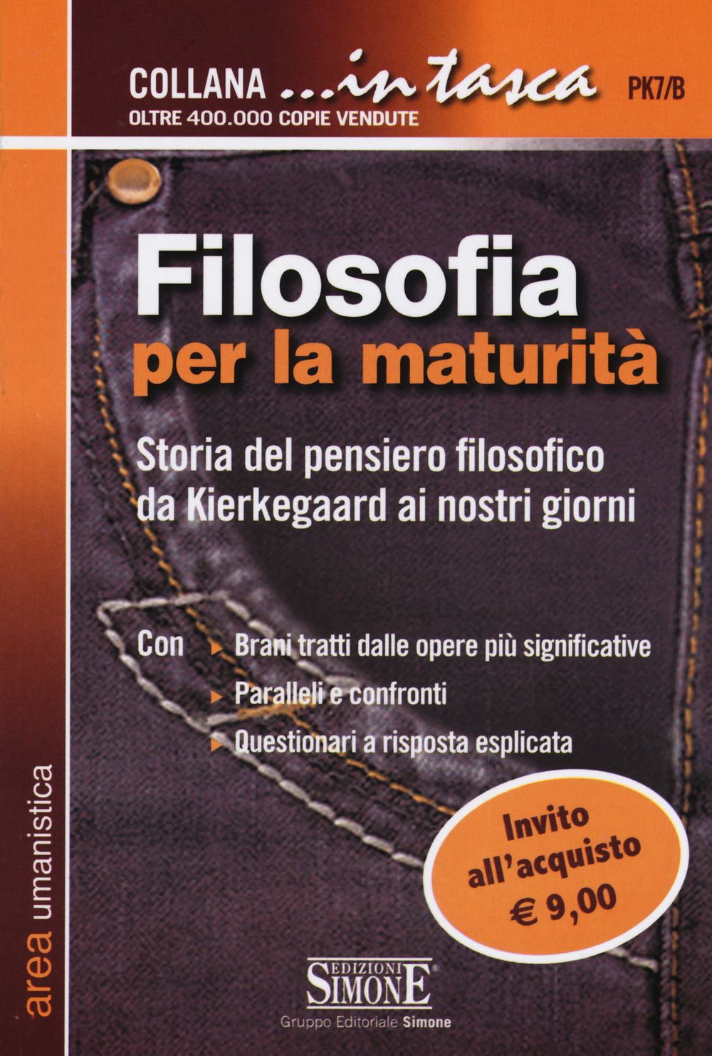 Filosofia per la maturità. Storia del pensiero filosofico da Kierkegaard ai nostri giorni