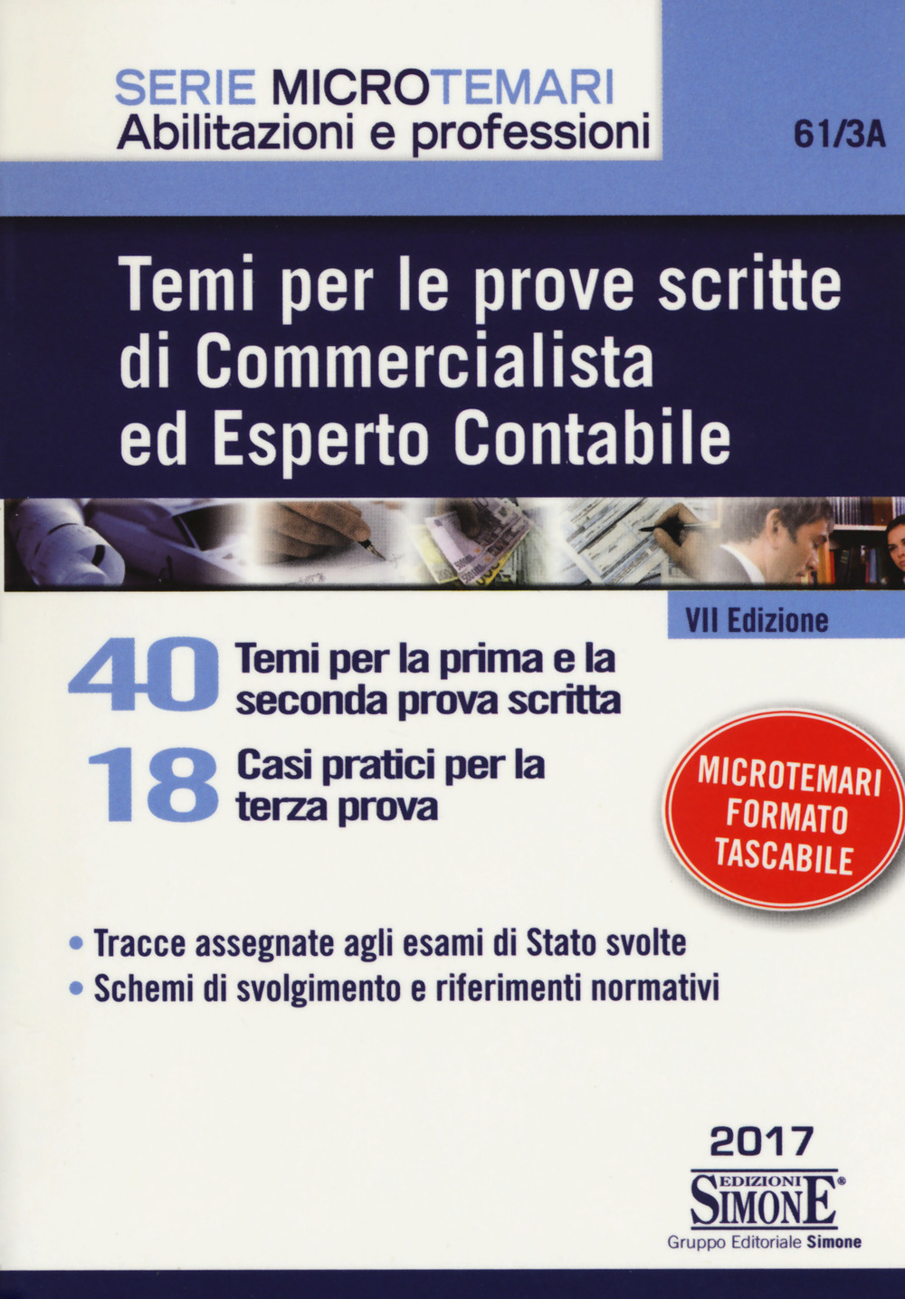 Temi per le prove scritte di commercialista ed esperto contabile. 40 temi per la prima e la seconda prova scritta. 18 casi pratici per la terza prova