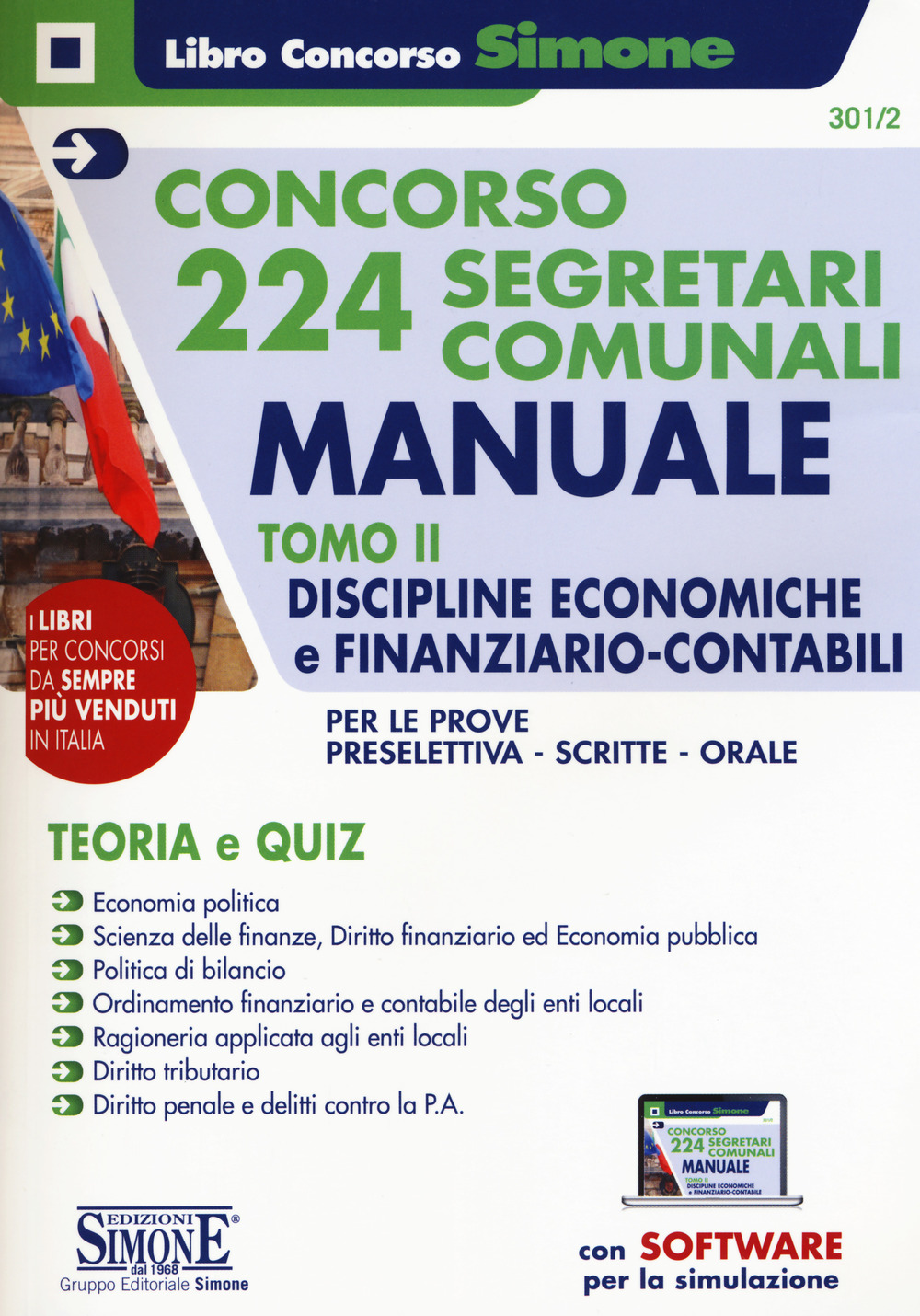 Concorso 224 segretari comunali. Manuale. Teoria e quiz. Con software di simulazione. Vol. 2: Discipline economiche e finanziario-contabili per le prove preselettiva, scritte e orali