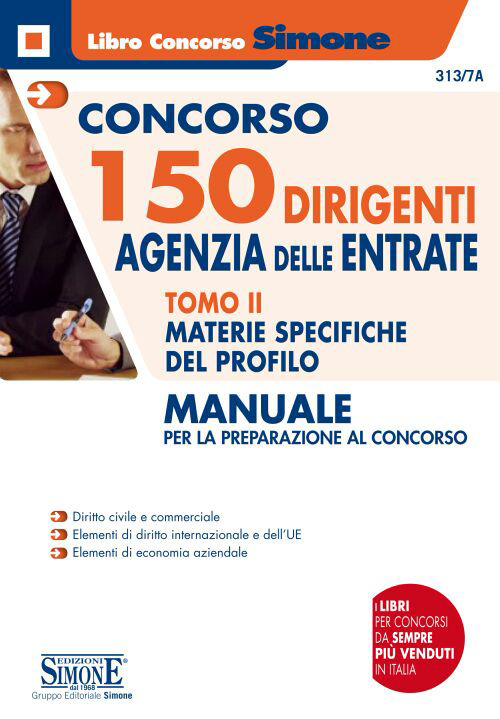 Concorso 150 dirigenti Agenzia delle Entrate. Manuale per la preparazione al concorso. Vol. 2: Materie specifiche del profilo