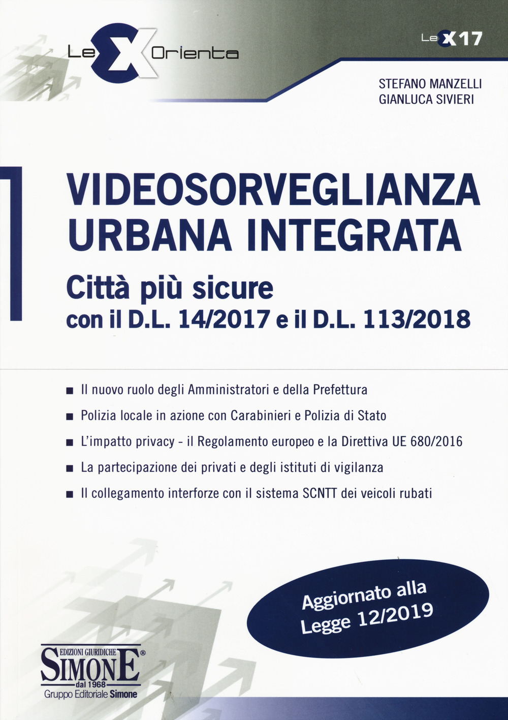 Videosorveglianza urbana integrata. Città più sicure con il D.L. 14/2017 e il D.L. 113/2018