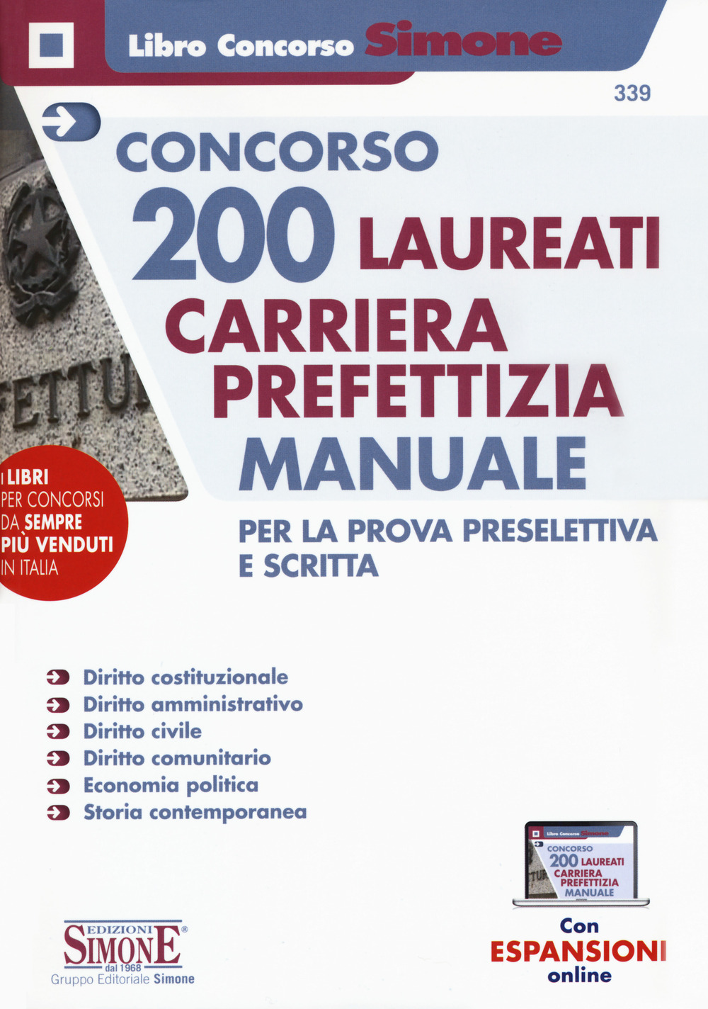 Concorso 200 laureati carriera prefettizia. Manuale per la prova preselettiva e scritta. Con aggiornamento online