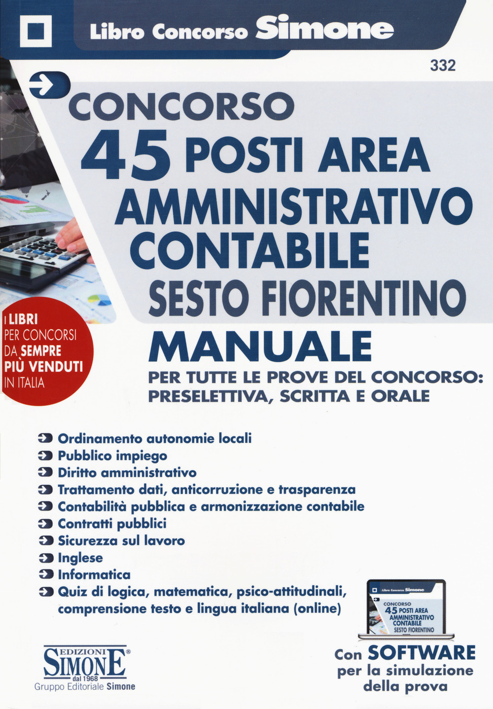 Concorso 45 posti area amministrativo contabile Sesto Fiorentino. Manuale per tutte le prove del concorso: preselettiva, scritta e orale. Con espansioni online. Con software di simulazione