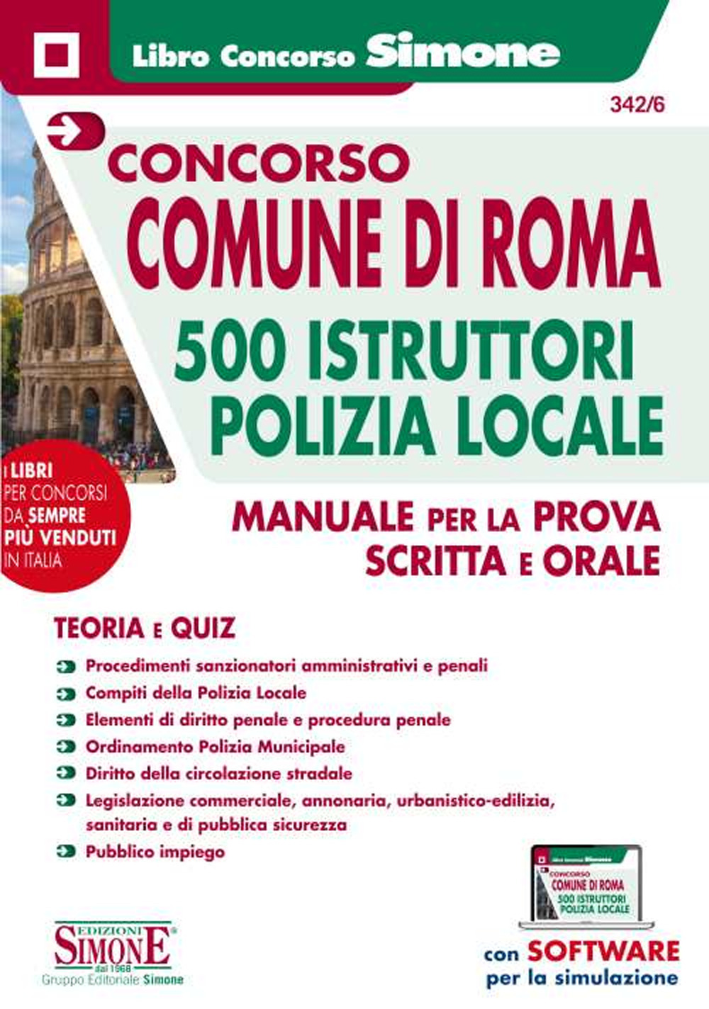 Concorso comune di Roma. 500 istruttori Polizia locale. Manuale per la prova scritta e orale. Con software di simulazione