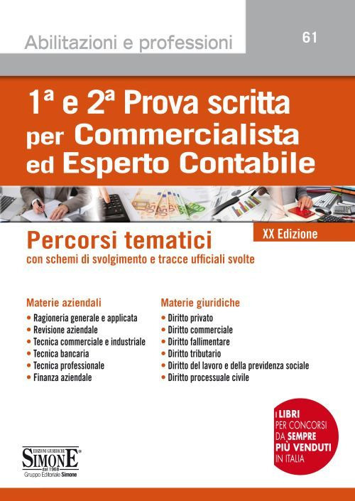 1ª e 2ª prova scritta per commercialista ed esperto contabile. Percorsi tematici con schemi di svolgimento e tracce ufficiali svolte