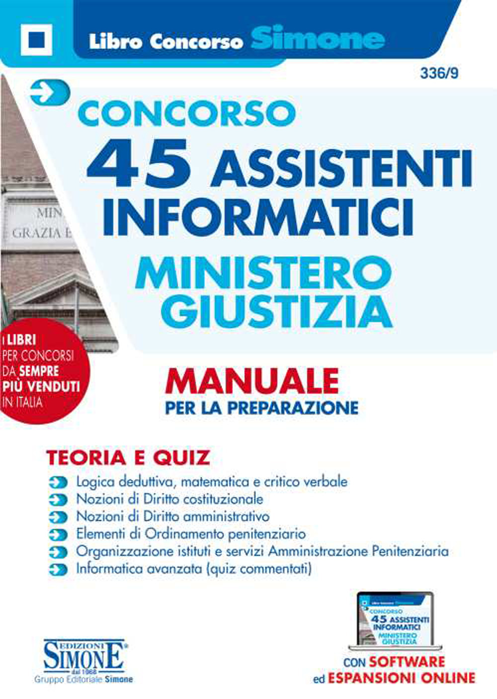 Concorso 45 assistenti informatici. Ministero Giustizia. Manuale per la preparazione. Teoria e quiz. Con espansione online. Con software di simulazione