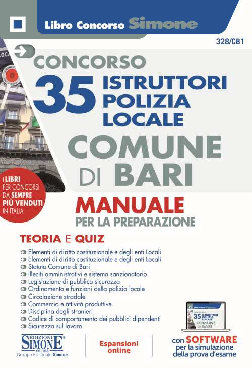 Concorso 35 istruttori polizia locale Comune di Bari. Manuale per la preparazione. Con espansione online. Con software di simulazione