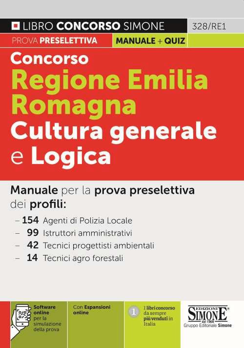 Concorso Regione Emilia Romagna. Cultura generale e logica. Con espansione online. Con software di simulazione