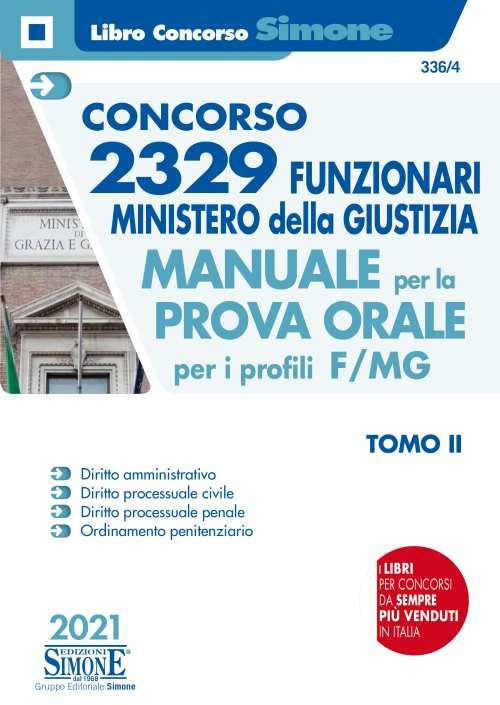 Concorso 2329 funzionari Ministero della Giustizia. Manuale per la prova orale per i profili F/MG. Vol. 2: Manuale per la prova orale 2021 per il profilo F/MG