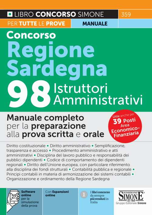 Concorso regione Sardegna 98 istruttori amministrativi. Manuale completo per la preparazione alla prova scritta e orale. Con espansione online. Con software di simulazione