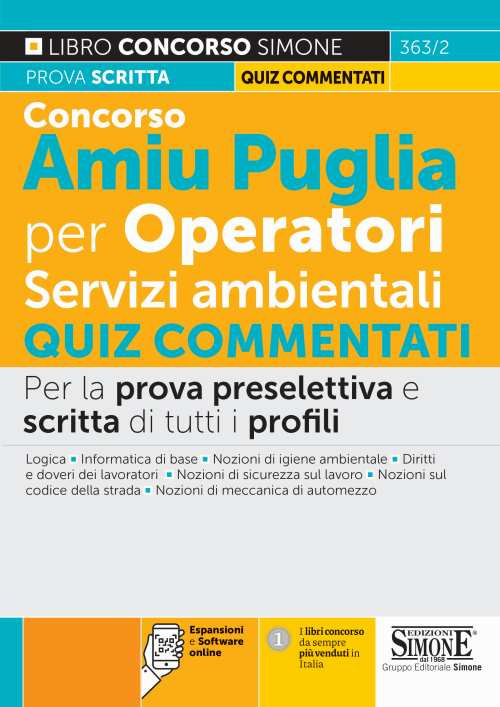 Concorso Amiu Puglia per operatori servizi ambientali. Quiz commentati per la prova preselettiva e scritta di tutti i profili. Con espansioni online. Con software di simulazione