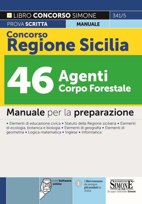 Concorso Regione Sicilia 46 agenti Corpo Forestale. Manuale completo per la preparazione. Con software di simulazione