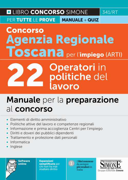 Concorso Agenzia regionale Toscana per l'impiego (ARTI). 22 operatori in politiche del lavoro. Manuale per la preparazione al concorso. Con espansione online. Con software di simulazione