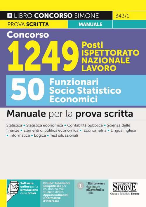 Concorso 1249 posti Ispettorato Nazionale Lavoro. 50 funzionari socio statistico economici. Manuale per la prova scritta. Con espansione online. Con software di simulazione