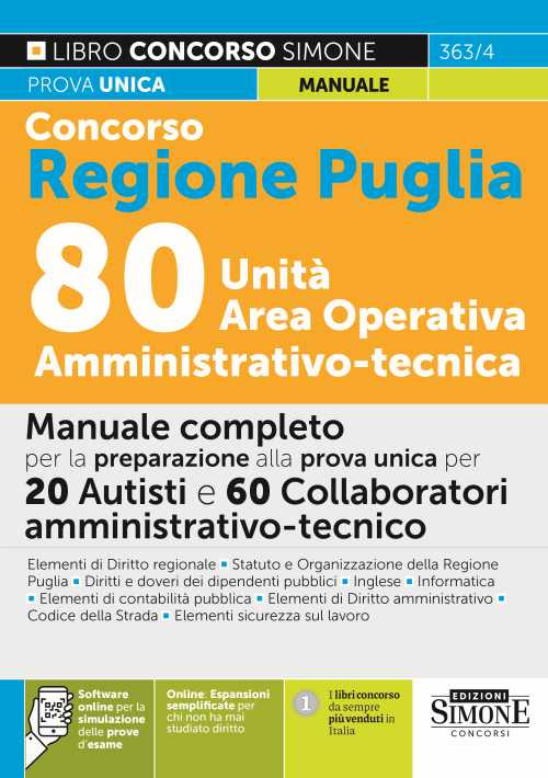 Concorso Regione Puglia 80 unità area operativa amministrativo-tecnica. Manuale completo per la preparazione alla prova unica per 20 autisti e 60 collaboratori amministrativo-tecnici. Con espansione online. Con software di simulazione