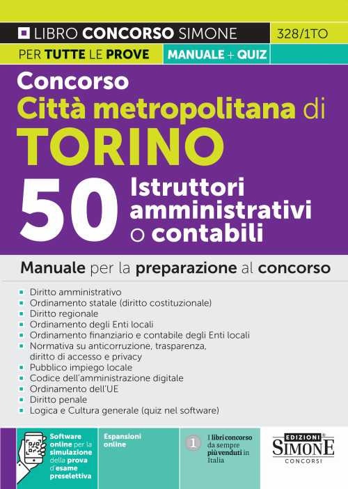 Concorso città metropolitana di Torino 50 Istruttori amministrativi o contabili. Manuale per la preparazione al concorso. Con software di simulazione