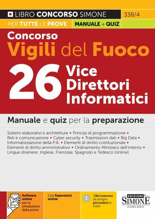 Concorso Vigili del Fuoco 26 Vice Direttori Informatici. Manuale e quiz per la preparazione. Con software di simulazione