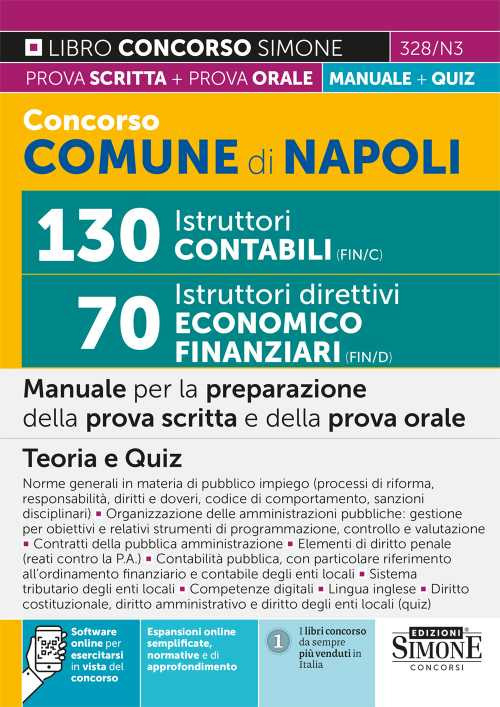 Concorso Comune di Napoli 130 istruttori contabili FIN/C 70 istruttori direttivi economico-finanziari FIN/D. Manuale per la preparazione della prova scritta e della prova orale. Con espansione online. Con software di simulazione