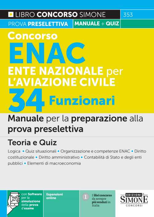 Concorso ENAC Ente Nazionale per l'Aviazione Civile. 34 funzionari. Manuale per la preparazione alla prova preselettiva. Teoria e quiz. Con espansione online. Con software di simulazione