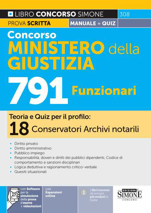 Concorso Ministero della Giustizia 791 Posti-18 Conservatori Archivi notarili. Manuale. Teoria e quiz per il profilo: 18 conservatori archivi notarili. Con espansione online. Con software per simulazione online. Con videolezioni