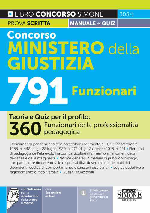 Concorso Ministero della Giustizia 791 posti. Teoria e quiz per il profilo: 360 Funzionari della professionalità pedagogica. Con espansione online. Con software online