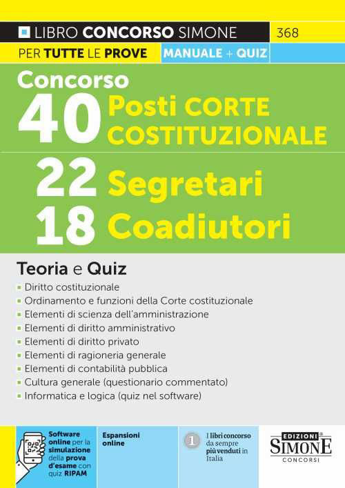 Concorso 40 posti Corte Costituzionale 2023: 22 segretari, 18 coadiutori. Teoria e quiz. Con espansione online. Con software di simulazione