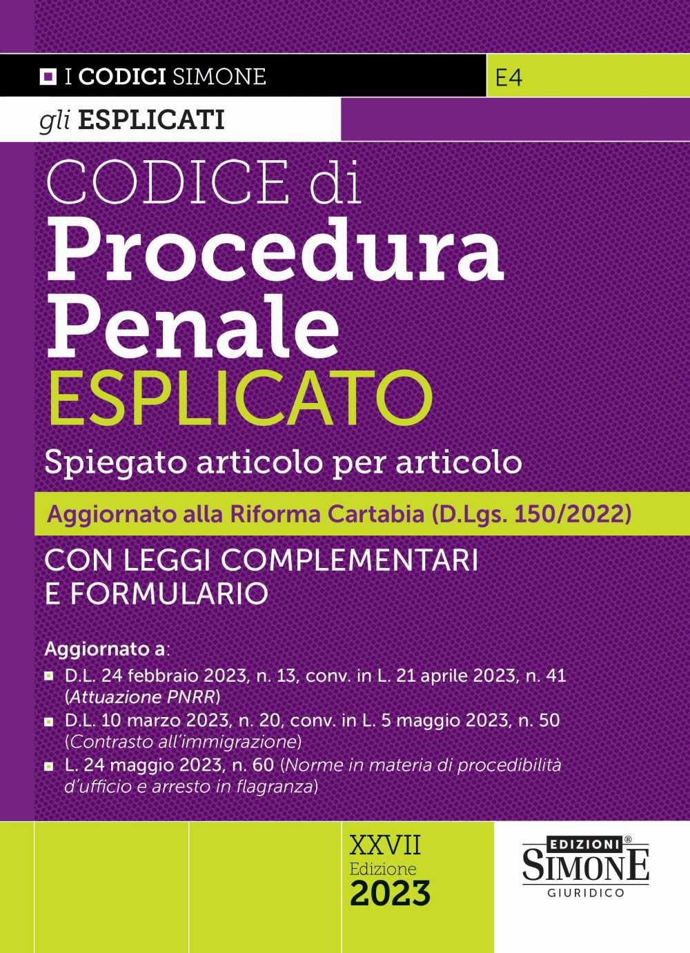 Codice di procedura penale esplicato. Spiegato articolo per articolo. Con leggi complementari e formulario