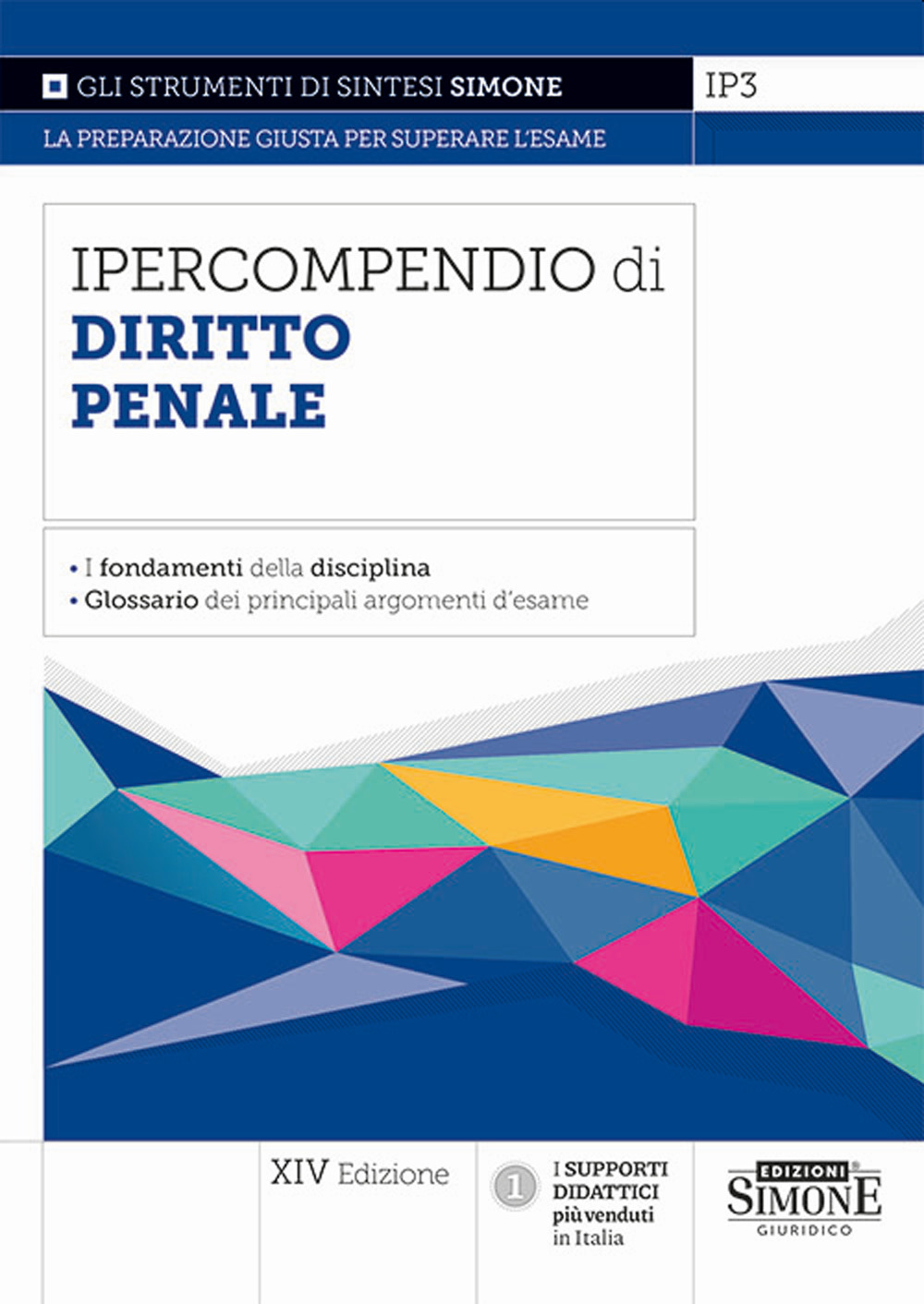 Ipercompendio di diritto penale. I fondamenti della disciplina. Glossario dei principali argomenti d'esame