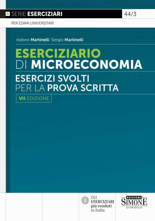 Eserciziario di microeconomia. Esercizi svolti per la prova scritta