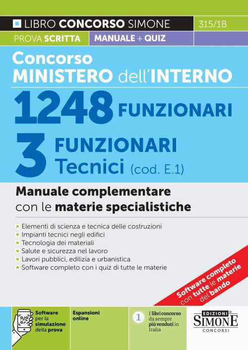 Concorso Ministero dell'Interno 1248 funzionari. 3 funzionari tecnici (cod. E.1). Manuale complementare con le materie specialistiche. Con espansione online. Con software di simulazione