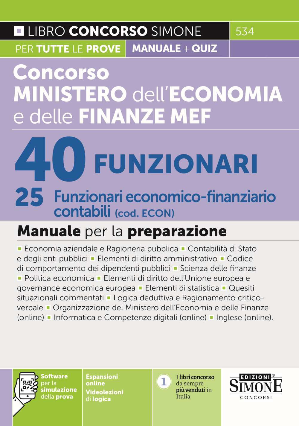 Concorso Ministero dell'economia e delle finanze MEF. 40 funzionari, 25 funzionari economico-finanziario contabili (cod. ECON). Manuale per la preparazione. Con espansione online. Con software di simulazione