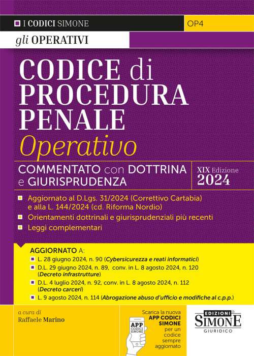 Codice di procedura penale operativo. Annotato con dottrina e giurisprudenza. Aggiornato al D.Lgs. 31/2024 (Correttivo Cartabia) e alla L. 144/2024 (cd. Riforma Nordio) - Orientamenti dottrinali e giurisprudenziali più recenti - Leggi complementari - Aggi