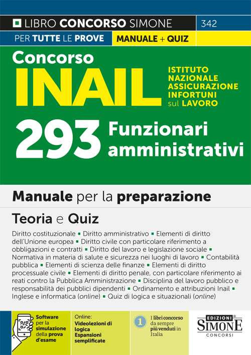 Concorso INAIL Istituto Nazionale Assicurazione Infortuni sul Lavoro. 293 funzionari amministrativi. Manuale per la preparazione. Teoria e quiz. Con espansione online. Con software di simulazione