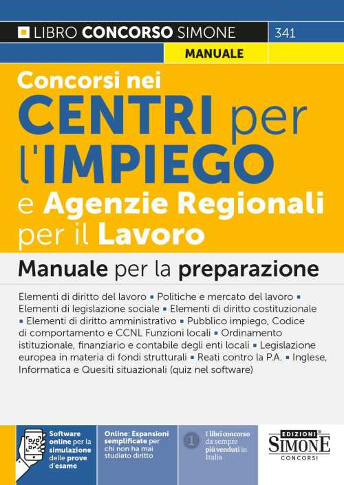 Concorsi nei Centri per l'impiego e Agenzie Regionali per il Lavoro. Manuale per la preparazione. Con espansioni online. Con software di simulazione