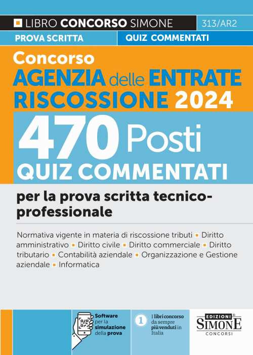 Concorso Agenzia delle Entrate Riscossione 2024. 470 Posti. Quiz a risposta multipla svolti e commentati. Quesiti logico-attitudinali. Cultura generale. Quesiti situazionali e motivazionali