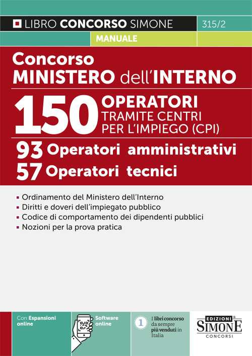 Concorso Ministero dell'Interno. 150 operatori tramite centri per l'impiego (CPI). 93 operatori amministrativi. 57 operatori tecnici. Con espansione online. Con software di simulazione