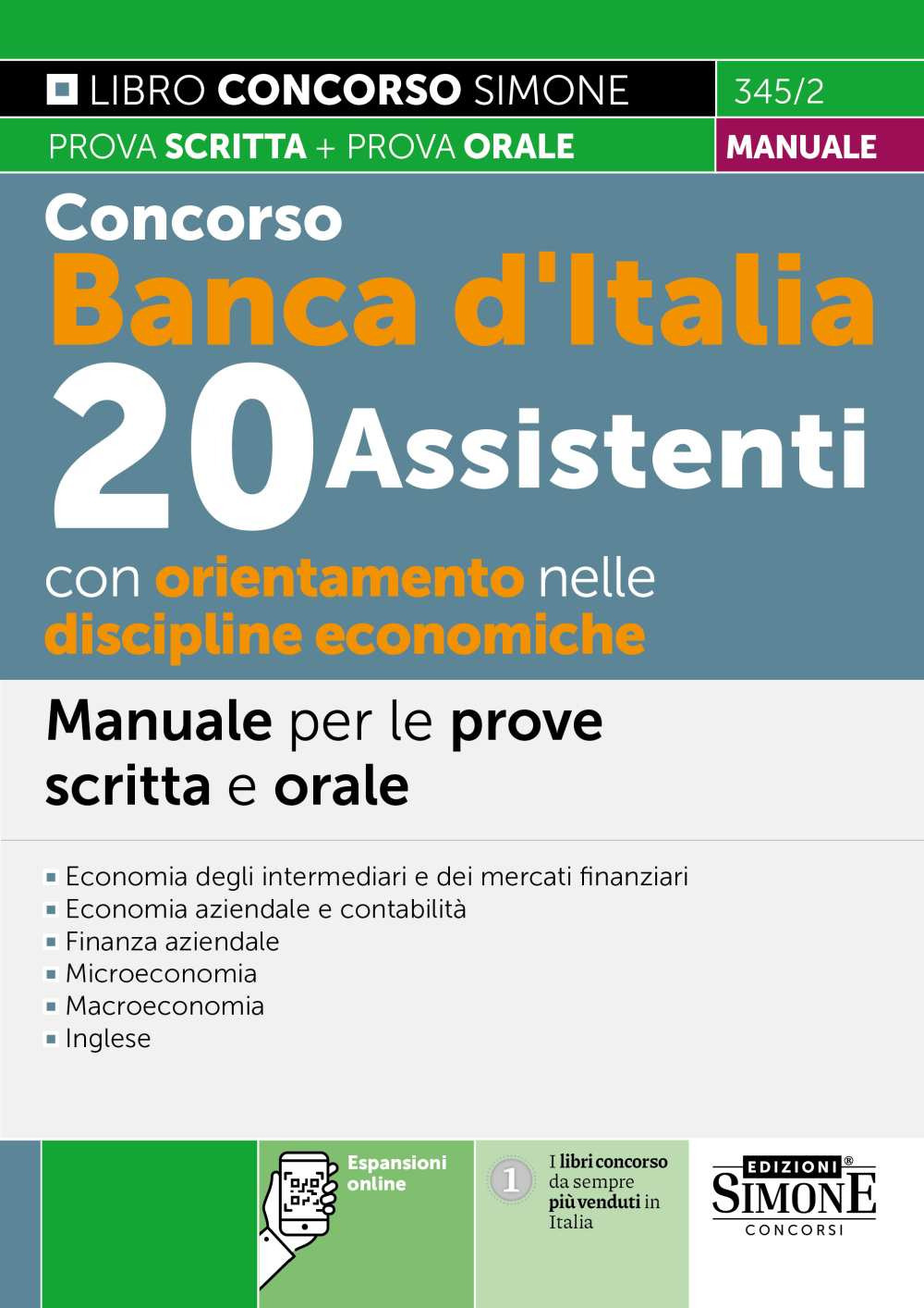 Concorso Banca d'Italia. 20 assistenti con orientamento nelle discipline economiche. Manuale per le prove scritte e orale - Espansioni online. Manuale per le prove scritte e orale. Con espansione online