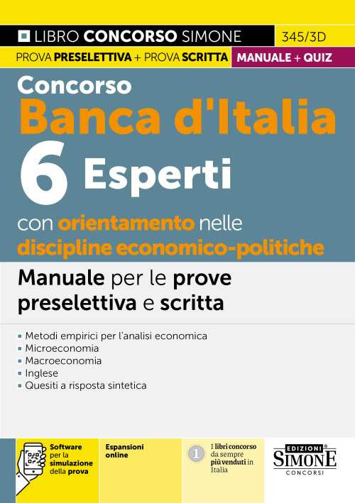 Concorso Banca d'Italia. 6 rsperti con orientamento nelle discipline economico-politiche. Manuale per le prove preselettiva e scritta. Teoria e quiz. Con espansioni online. Con software di simulazione