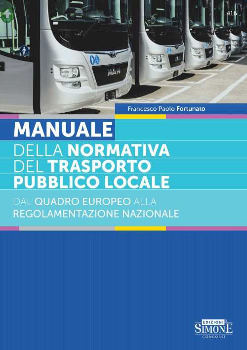 Manuale della normativa del trasporto locale. Dal quadro europeo alla regolamentazione nazionale