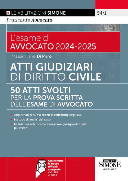 L'esame di avvocato 2024-2025. Atti giudiziari svolti di diritto civile. 50 atti svolti per la prova scritta dell'esame di avvocato. Aggiornati ai nuovi criteri di redazione degli atti. Con espansione online