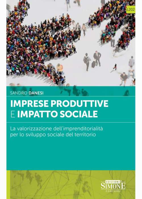 Imprese produttive e impatto sociale. La valorizzazione dell'imprenditorialità per lo sviluppo sociale del territorio