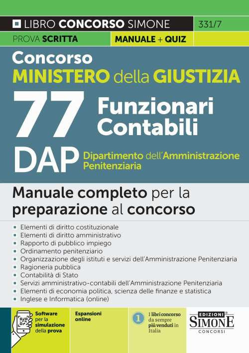 Concorso Ministero della Giustizia. 77 Funzionari Contabili DAP Dipartimento dell'Amministrazione Penitenziaria. Manuale completo per la preparazione al concorso. Con espansione online. Con software di simulazione