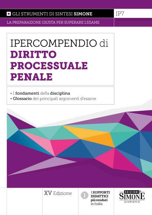 Ipercompendio di diritto processuale penale. I fondamenti della disciplina. Glossario dei principali argomenti d'esame