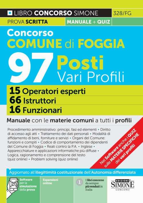 Concorso Comune di Foggia 97 posti vari profili: 15 operatori esperti, 66 istruttori, 16 funzionari. Manuale con le materie comuni a tutti i profili. Con espansioni online. Con software di simulazione